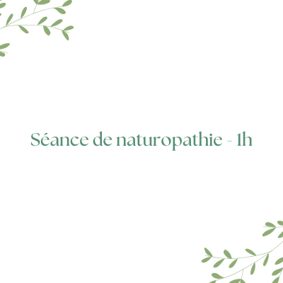 Séance de naturopathie EN LIGNE - 1h